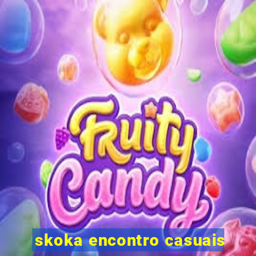 skoka encontro casuais